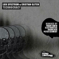 Luix Spectrum & Cristian Glitch - Technocracy (Original Mix) FREE DOWNLOAD!
