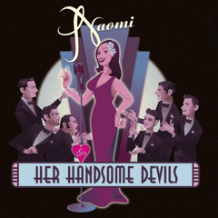 Samples from our debut album - Naomi & Her Handsome Devils