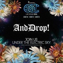 AndDrop! - Live at EDC Las Vegas 2014