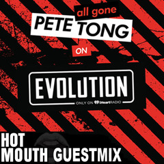 All Gone Pete Tong on Evolution: Hot Mouth Guest Mix
