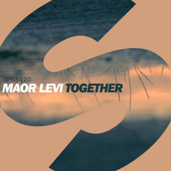 MAOR LEVI - TOGETHER [SPRS/SPINNIN RECORDS]