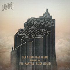 Get A Grip Feat. Gibbz (Kartell Remix)