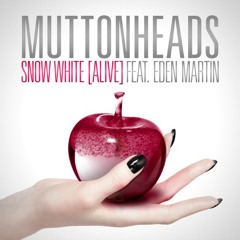 Muttonheads Ft. Eden Martin Snow White ( FranJ Ricordando Mix )