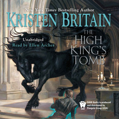 High King's Tomb by Kristen Britain, read by Ellen Archer