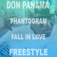 Don Panama x Phantogram x Fall In Love x Freestyle