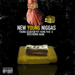 New Young Niggas (feat. Rich Homie Quan & Young Thug)