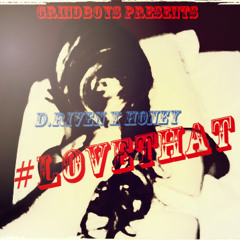 Love That Ft.Honey Prod.by mjNichols