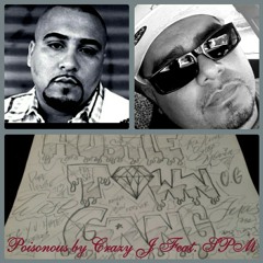 "Poisonous " by Crazy J Feat SPM I.C.Y.U.H8te Records/Naomi G. Promotions/Hustle Town Gang West Texas
