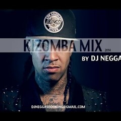 KIZOMBA MIX 2014 BY DJ NEGGA$