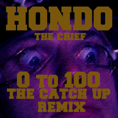 HONDO the CHIEF - 0 to 100 REMIX - COMPOUND COLLECTIVE 2014