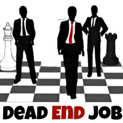 Dead End Job - Fast Track To Failure - 01 Sex Robot