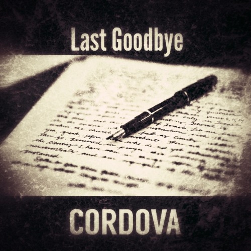 Cordova - Last Goodbye(prod by JR Swiftz)