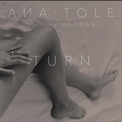 Ana-Tole x Jonah Christian - Turn