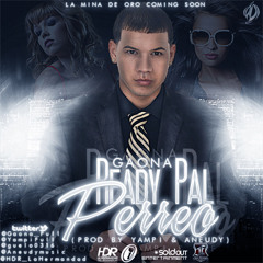 Gaona - Ready Pal Perreo ✓ (Prod. By Yampi)