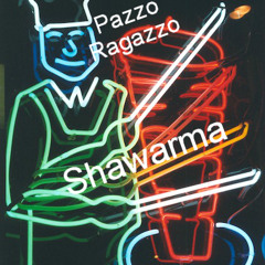 Pazzo Ragazzo - Shawarma