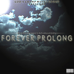 Bobby $tax™ Feat. Allison - "Forever Prolong"