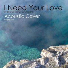 I Need Your Love By Calvin Harris ft. Ellie Goulding(Cover)