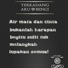 B.R and Jean - Terkadang Aku Benci
