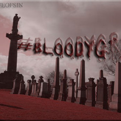#BLOODYGRAVE
