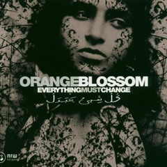 Orange Blossom - Desert Dub كل شيئ يتبدل