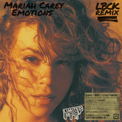 Mariah Carey - Emotions [LBCK Rmx]