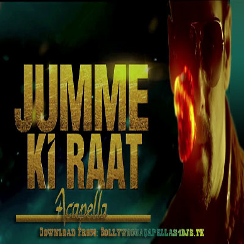 Jumme Ki Raat (Kick) 3B-Acapella Demo