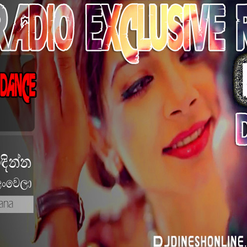 Sithin Hidinna Mata Lan Wela House Dance Edit ( Lak Radio Exclusive Remix) - DJ Dinesh SL