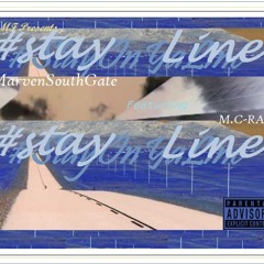 Marven Southgate  Stay Onya Line( Ft Mc Ray) (Explicit) Prod by J.OLIVER