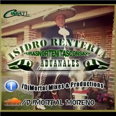Isidro Renteria Huapangos Mix 2014-DjMortal(purasNorteñitaacnsaxxedition).