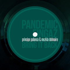 PANDEMIC FINGAZ-Bring It Back