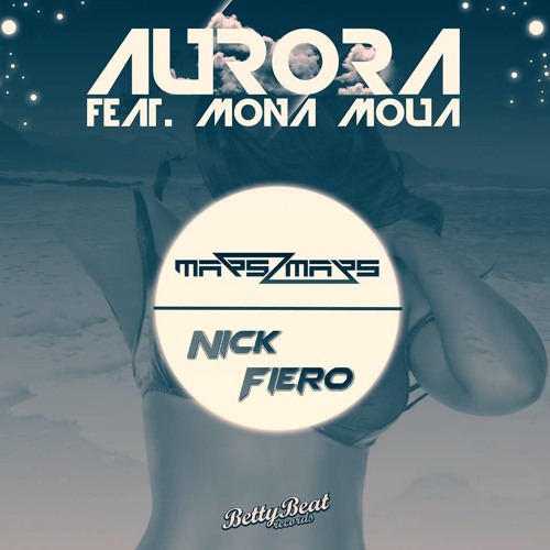 Nick Fiero & Mars2mars Feat. Mona Moua - Aurora (Aventa Remix)