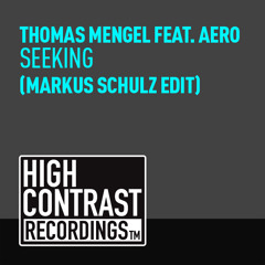 Thomas Mengel Feat. AERO - Seeking (Markus Schulz Edit) [OUT NOW]