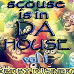 SCOUSE IS IN DA HOUSE VOL 1 MIXED BY DJ SINERGY