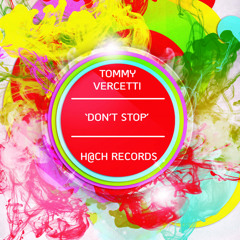 Tommy Vercetti - Don't Stop ( Out now on H@ch Records)