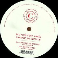 Red Axes - Caminho De Dreyfus (Rebolledo Remix, Spataro Edit)