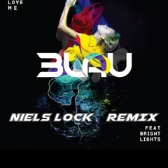 3lau ft Bright Lights - How you love me (Niels Lock Remix)