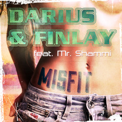 Darius & Finlay feat Mr Shammi - Misfit (Club Mix)