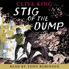 Clive King: Stig of the Dump (Audiobook Extract) read by Tony Robinson