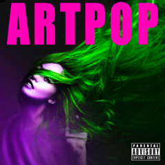 Lady Gaga - ARTPOP (Demo Remastered)