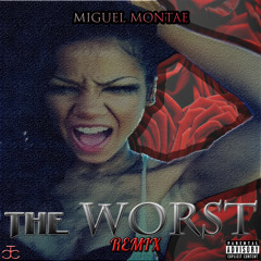 Miguel Montae - The Worst Remix