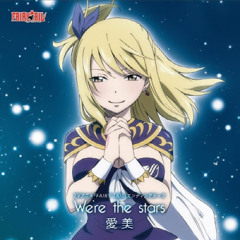 We're the star - Fairy Tail ED 14 [Cover by Natsu]