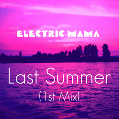 Last Summer (1st Mix)