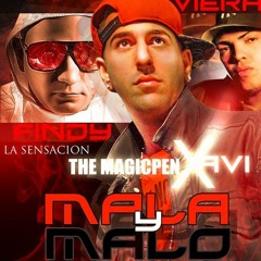 Mala Y Malo - Findy La Sensacion (Ft. Tommy Viera & Xavi 'The Magic Pen')