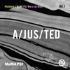 Pitchfork // MoMA PS1 Warm Up Mixes #1: A/JUS/TED