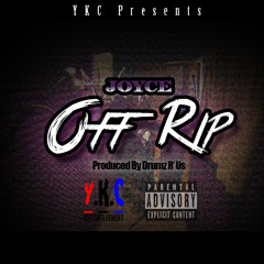 Off Rip [Prod. by Drumz R' Us]