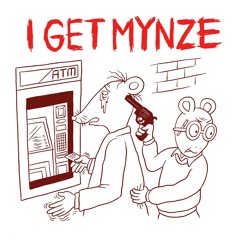 I Get Mynze - Big Whup