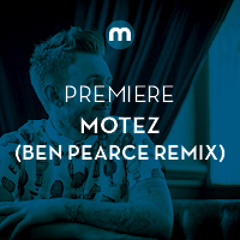 Premiere: Motez 'Own Up' (Ben Pearce remix)