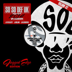 So So Def UK (Official Mixtape)Vol 2. (Jagged Edge Edition)