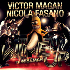 Victor Magan & Nicola Fasano ft. Wiseman - Wine Up (Andy & Juan Alcaraz Remix) [BUY 4 DOWNLOAD]