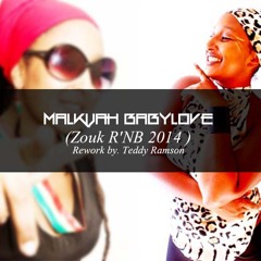 Malkijah BabyLove (Zouk R'NB Rework By. Teddy Ramson  2014)